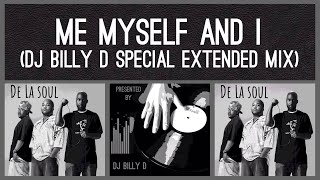 De La Soul  Me Myself and I DJ Billy D Special Extended Mix [upl. by Everson37]