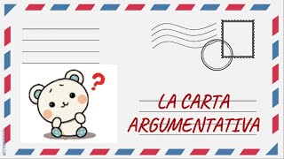 LA CARTA ARGUMENTATIVA  PLANIFICACIÓN Y REDACCIÓN [upl. by Kelcie]