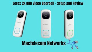 Lorex 2K QHD Video DoorBell Setup and Review [upl. by Borroff]