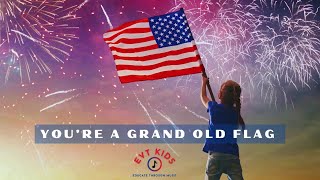 Youre A Grand Old Flag USA Patriotic Song with 2 Part Harmony for Kids [upl. by Aicemaj]