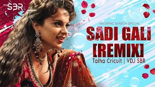 Sadi Gali  Wedding Remix  Talha Cricuit  VDJ SBR [upl. by Joses]