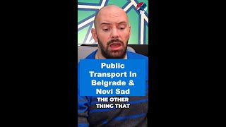 Exploring Affordable Public Transportation In Serbia [upl. by Sivia]