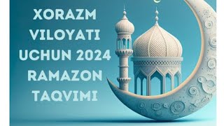 хоразм рамазон таквими 2024 йил xorazm ramazon taqvimi 2024 yil [upl. by Adnesor]