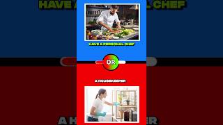 Would You Rather Be a Chef or a housekeeper Episode 110 shorts quiz viral wouldyouratherdo [upl. by Gnel66]