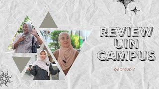 UIN 1 campus review group 7 [upl. by Duke]