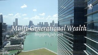 MultiGenerational Wealth Singapore [upl. by Antonin530]