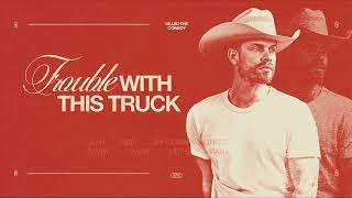 Dustin Lynch  Trouble With This Truck Official Audio [upl. by Weywadt]