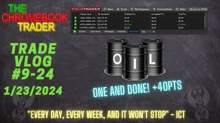 Trade VLOG 924  One and Done 40pts  01232024 [upl. by Dorian]