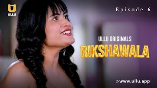 Ladki Ko Dekh Liya Apne Boyfriend Ke Sath  Rikshawala  Episode  06  Subscribe Ullu App [upl. by Hermine260]