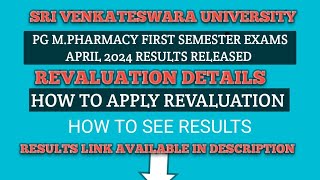 SRI VENKATESWARA UNIVERSITY PG MPHARMACY FIRST SEMESTER EXAMS APRIL2024 RESULTSREVALUATION DETAILS [upl. by Tedmund]