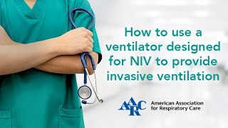 How to Use a Ventilator Designed for NIV to Provide Invasive Ventilation [upl. by Gearard]