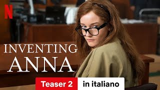 Inventing Anna Teaser 2  Trailer in italiano  Netflix [upl. by Ahtennek]