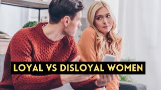 The differences between loyal and disloyal women [upl. by Hussein]