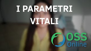 I PARAMETRI VITALI  OSS Online [upl. by Eahsed]