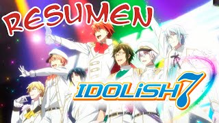 ⭐ IDOLISH 7 ⭐  RESUMEN  🎌 la historia de los Backstreet Boys Japoneses 🎌 [upl. by Nadruoj]