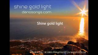 Inspirational Music with Lyrics  Shine Gold Light [upl. by Hays]