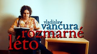 EP57 vladislav vančura  rozmarné léto [upl. by Daisy]