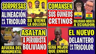 COMANSEN SUS GUINE0S ECUATORIANOS CR3TIN0Squot PERIODISTA BOLIVIANO HIZO COMENTARIOS RAClSTS CONTRA EC [upl. by Esorlatsyrc]