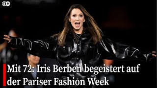 Mit 72 Iris Berben begeistert auf der Pariser Fashion Week garmany [upl. by Chevalier]