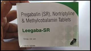 LeegabaSR Tablet  Pregabalin SR Nortriptyline amp Methylcobalamin Tablets  Leegaba SR Tablet Uses [upl. by Nealson802]