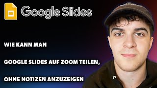 Wie Kann Man Google Slides Auf Zoom Teilen Ohne Notizen Anzuzeigen Leitfaden 2024 [upl. by Eidnac214]