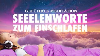 Seelenworte zum Einschlafen  Meditation für einen gesunden Schlaf [upl. by Katy]