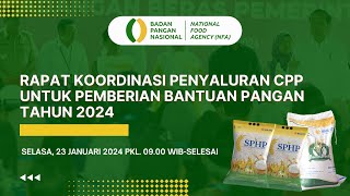 Rapat Koordinasi Penyaluran CPP untuk Pemberian Bantuan Pangan Tahun 2024 [upl. by Waers]