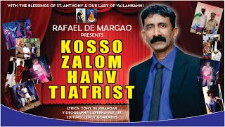 KOSSO ZALOM HANV TIATRIST  Konkani song by Rafael de Margao  Lyrics Tony de Ribandar [upl. by Lorenzana]