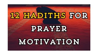 12 Hadiths for Prayer Motivation  Hadees on Namaz  How to Pray on time  prophetmuhammad hadith [upl. by Prima902]