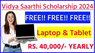 FREE Laptop Scholarships 2024  Vidya Saarthi Scholarship  Scholarship for College Students 2024 [upl. by Nossaj]