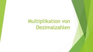 Mathe Multiplikation von Dezimalzahlen einfach und kurz erklärt [upl. by Lever261]