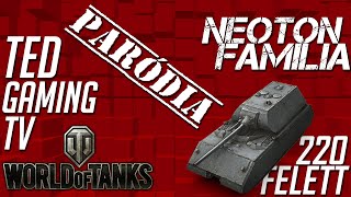 Neoton Família  220 felett  World of Tanks PARÓDIA [upl. by Edmanda]