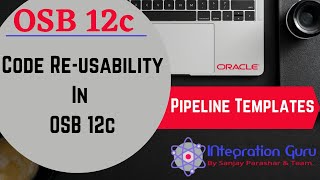 Pipeline Templates in OSB 12c  Concrete Pipelines  Code Reuablity in OSB  Best Practices in OSB [upl. by Emaj]