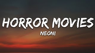 Neoni  HORROR MOVIES Lyrics [upl. by Ainehs928]