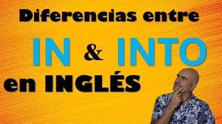 Diferencias entre IN amp INTO en Inglés [upl. by Eenot860]