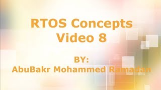 RTOS Concepts 8 [upl. by Frey551]