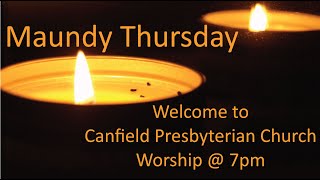 Canfield Presbyterian Church  Maundy Thursday Service March 28 2024 [upl. by Humph]