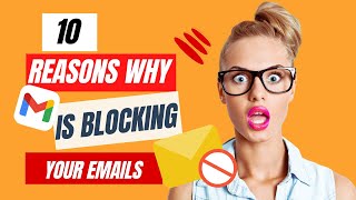 10 Reasons Why Gmail Is Blocking Your Emails 😱 [upl. by Carrick]