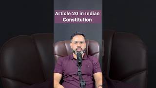 Article 20 of Indian constitution explained for UPSC  UPPCS  MPPCS  BPCS [upl. by Nawoj]