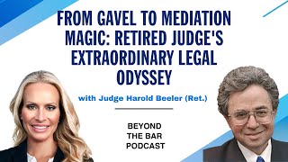 From Gavel to Mediation Magic Retired Judge Harold Beelers Extraordinary Legal Odyssey [upl. by Amahcen]