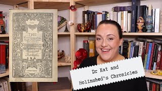 Dr Kat and Holinsheds Chronicles [upl. by Alyl]