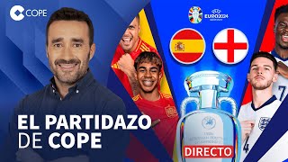 🔴 ¡ESPECIAL FINAL DE LA EUROCOPA ESPAÑA  INGLATERRA I El Partidazo de COPE con Juanma Castaño [upl. by Auhoj223]