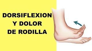 Dolor de Rodilla y Tendinitis Rotuliana  Dorsiflexion del Tobillo [upl. by Imotas]