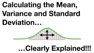 Calculating the Mean Variance and Standard Deviation Clearly Explained [upl. by Psyche]