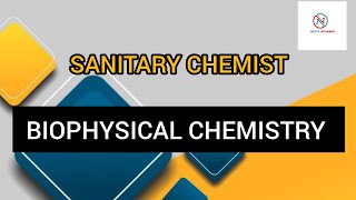 BIOPHYSICAL CHEMISTRY  SANITARY CHEMIST [upl. by Eadahc346]