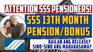 ALL SSS PENSIONERS SSS 13TH MONTH PENSIONBONUS KAILAN IBIBIGAY SINO SINO ANG MAKAKASALI [upl. by Leahci]