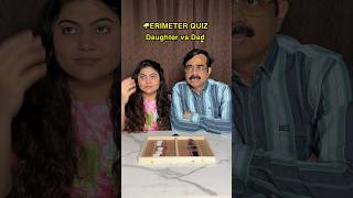 ✨Perimeter Quiz Challenge Daughter vs Dad  Who Will Winytshorts ytshortsindia trivianight [upl. by Koziara]