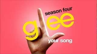 Your Song  Glee Cast HD FULL STUDIO [upl. by Reteip]