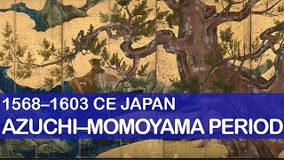 AzuchiMomoyama Period  Japanese Art History  Little Art Talks [upl. by Pozzy773]