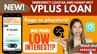 LEGIT BA ITO MAY PINAKA LOW INTEREST RATE VPLUS LOAN APP  BAGONG LABAS SA PLAYSTORE [upl. by Grimbly584]